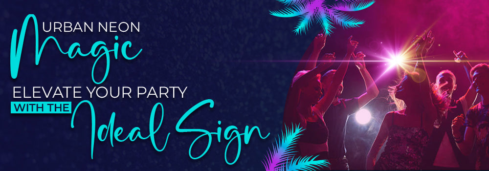 Urban Neon Magic: Elevate Your Party with the Ideal Sign