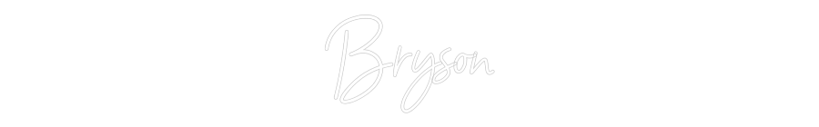 Custom Neon Signs Bryson