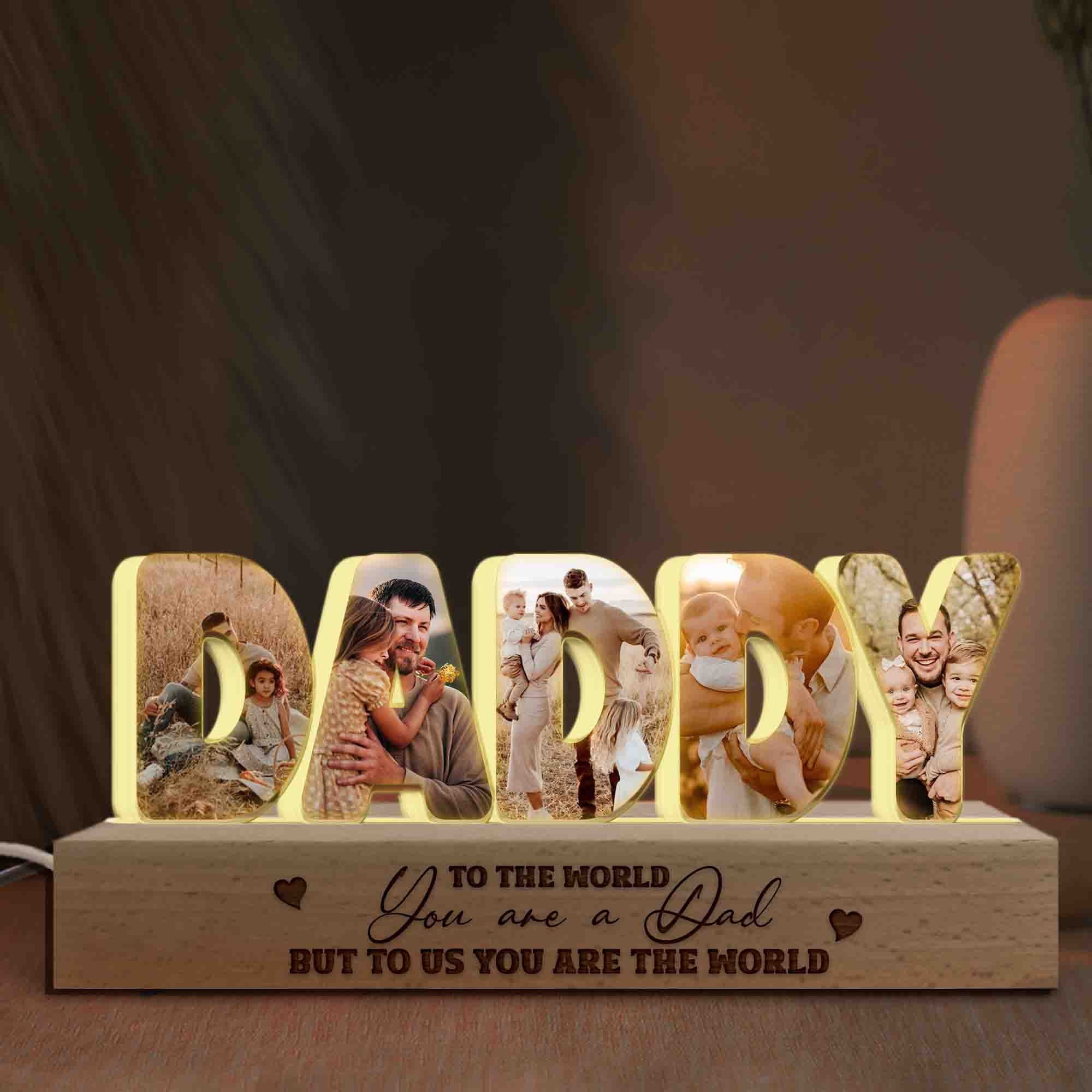 Father's Day Gifts Personalized Dad 3D Led Light With Photos To The World You Are A Dad Light