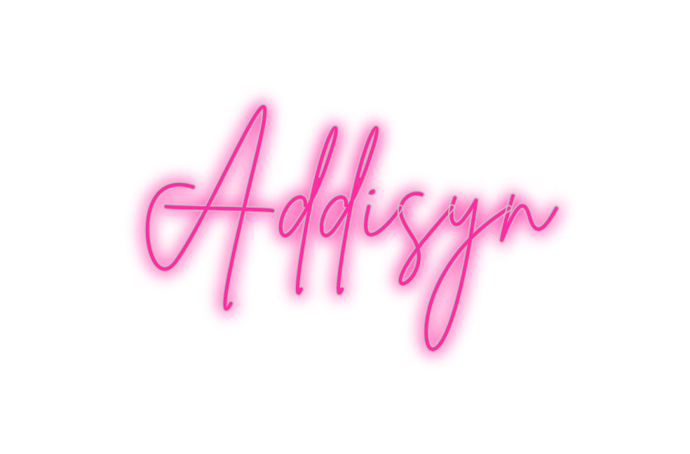 Custom Neon Signs Addisyn