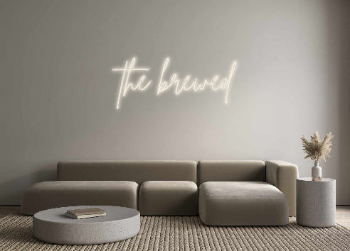 Custom Neon Signs the brewed