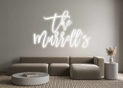 Custom Neon Signs The 
Murrell’s