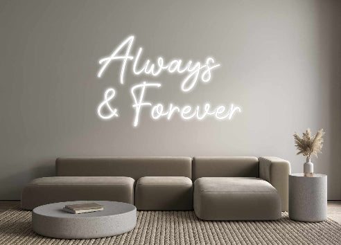 Custom Neon Signs Always
& For...