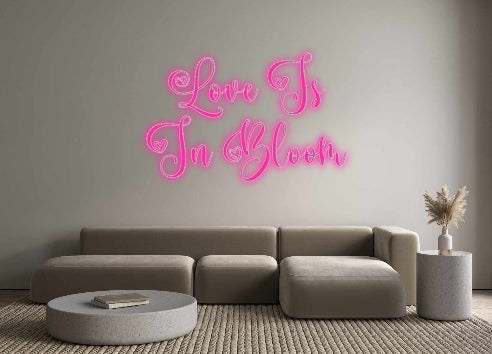 Custom Neon Signs Love Is
In B...