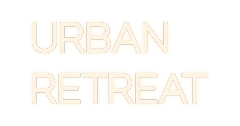 Custom Neon Signs URBAN
RETREAT