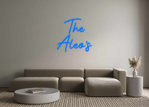 Custom Neon Signs The 
Aleo’s