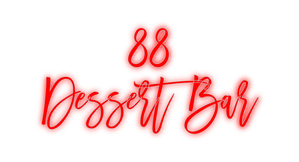 Custom Neon Signs 88 
Dessert ...