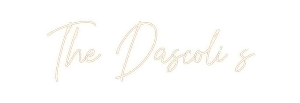 Custom Neon Signs The Dascoli s