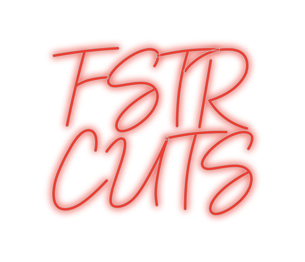 Custom Neon Signs FSTR
CUTS