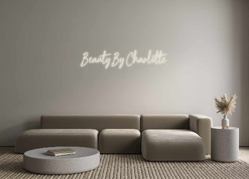 Custom Neon Signs Beauty By Cha...