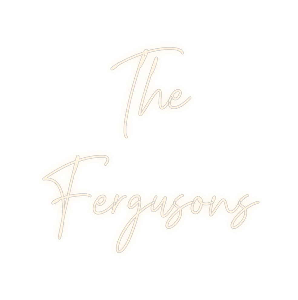 Custom Neon Signs The
Fergusons