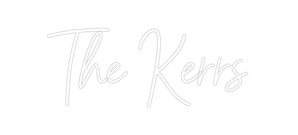 Custom Neon Signs The Kerrs