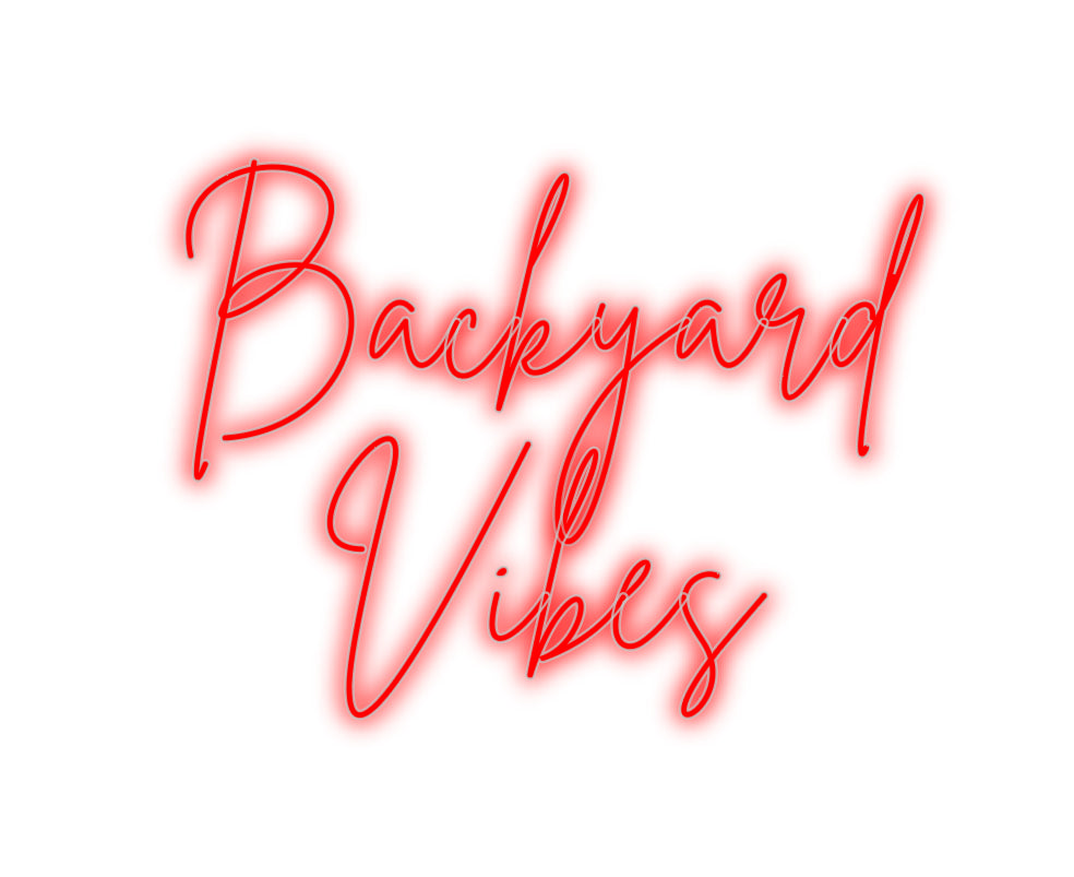 Custom Neon Signs Backyard 
  ...