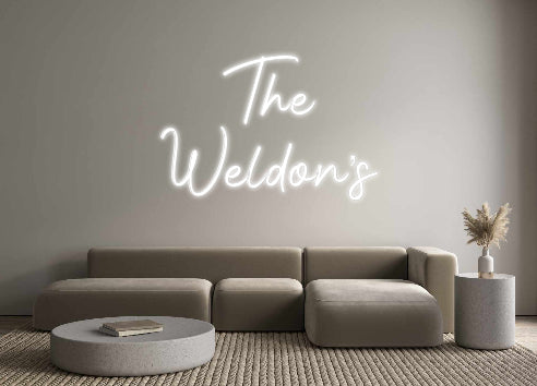 Custom Neon Signs The 
Weldon’s