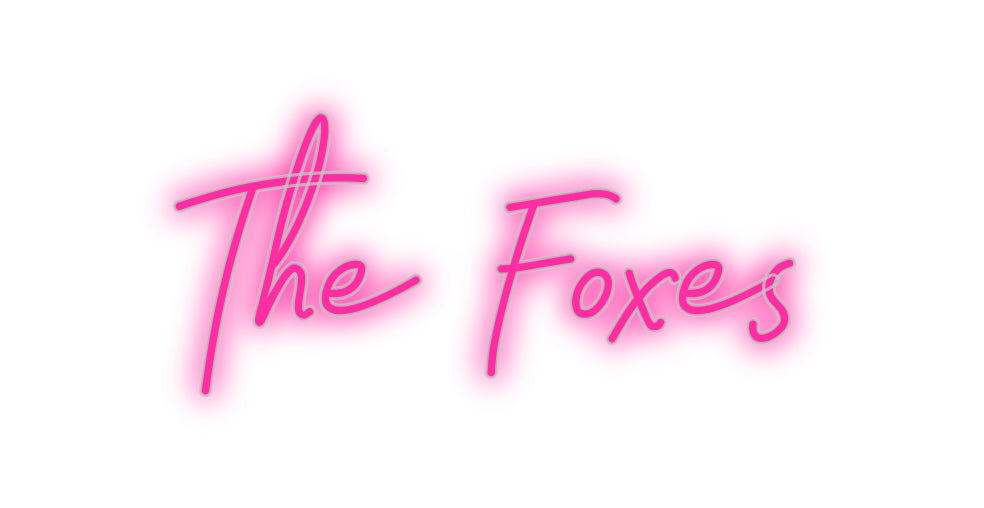 Custom Neon Signs The Foxes