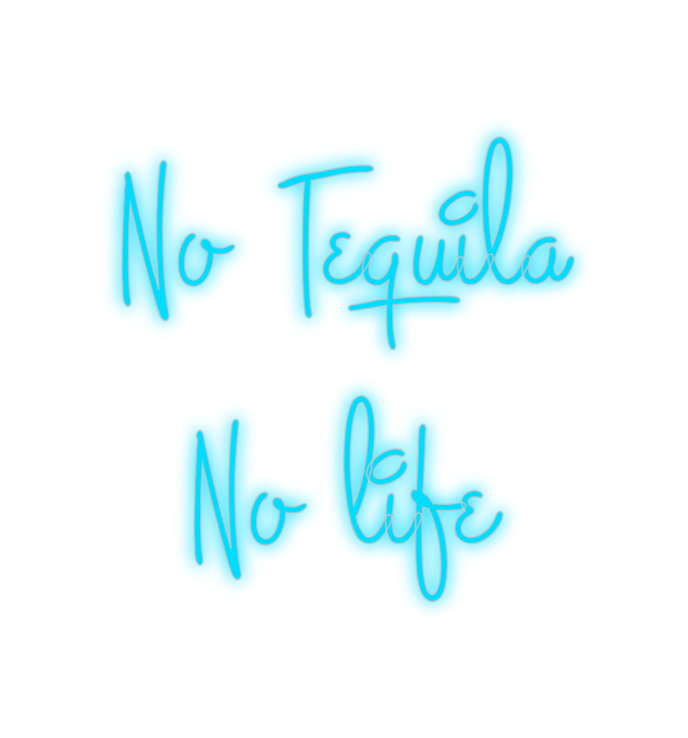 Insegne al neon personalizzate No Tequila
 N...