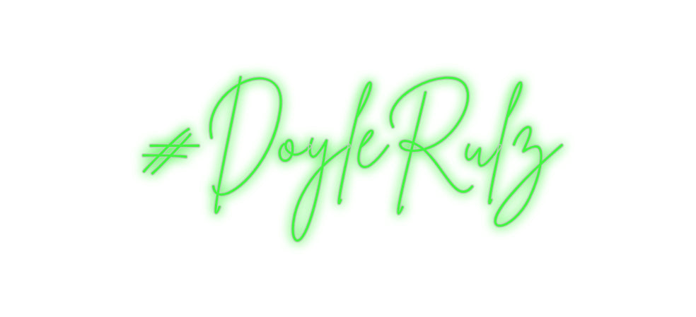 Insegne al neon personalizzate #DoyleRulz