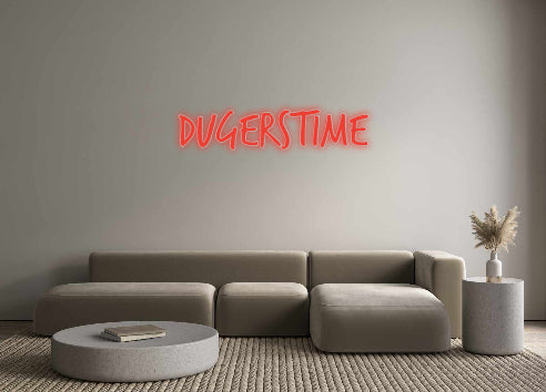 Custom Neon Signs DugersTime