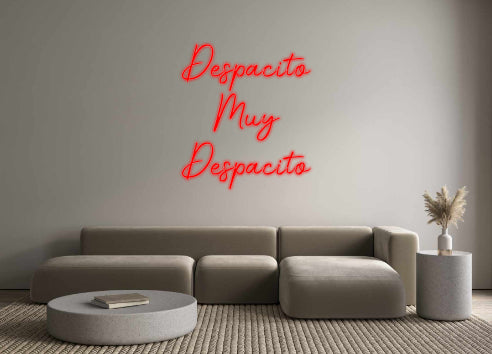 Custom Neon Signs Despacito
Mu...