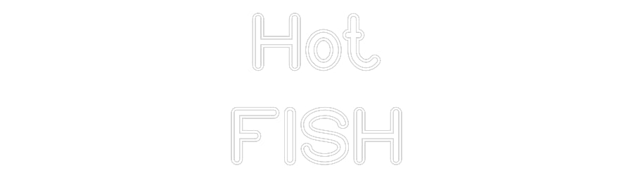 Custom Neon Signs Hot
FISH