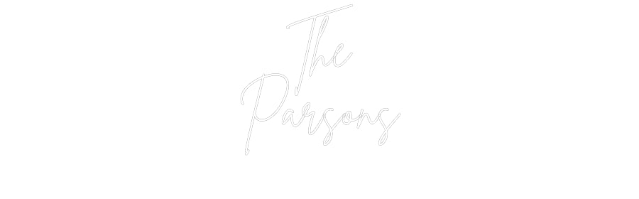 Custom Neon Signs The
Parsons