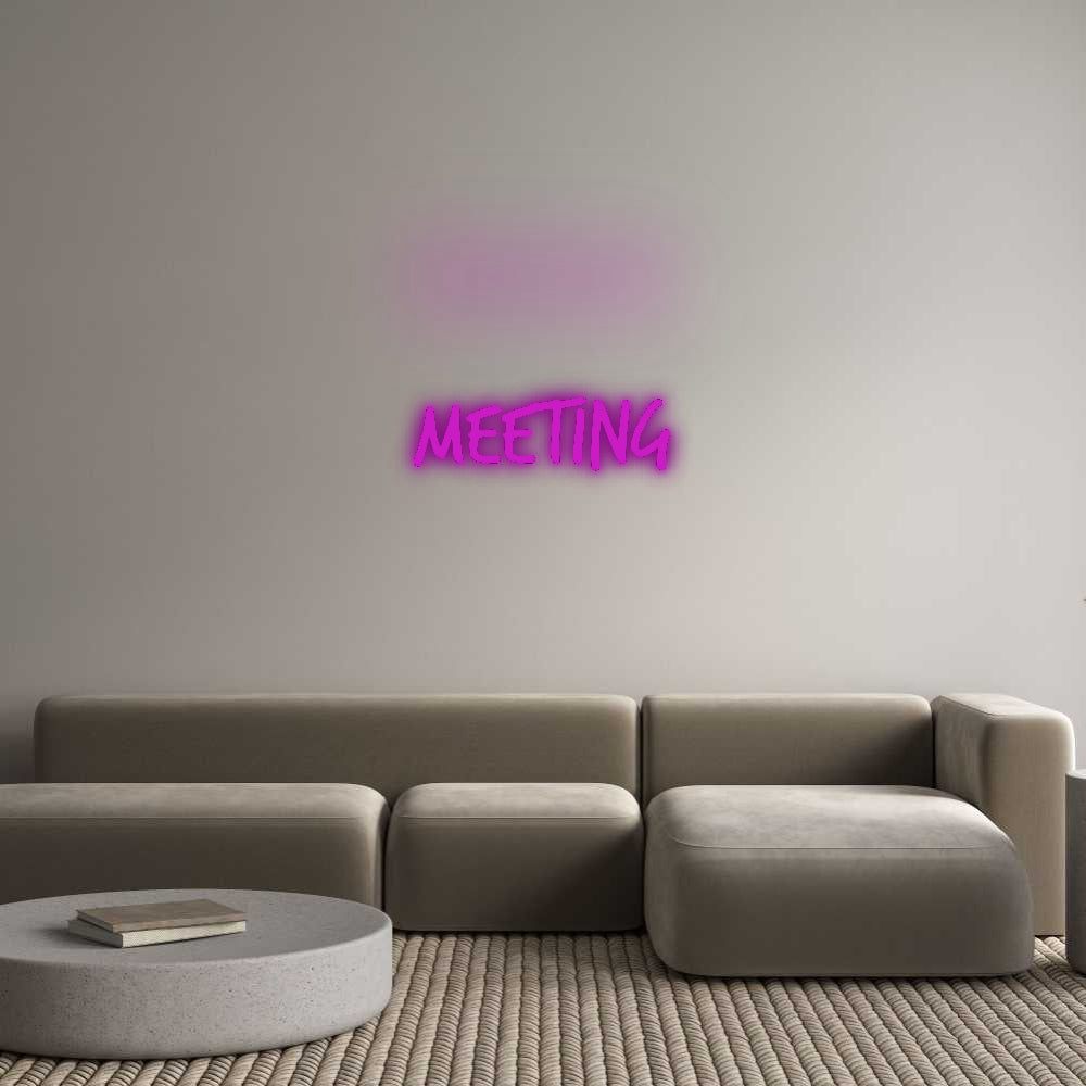 Custom Neon Signs Meeting