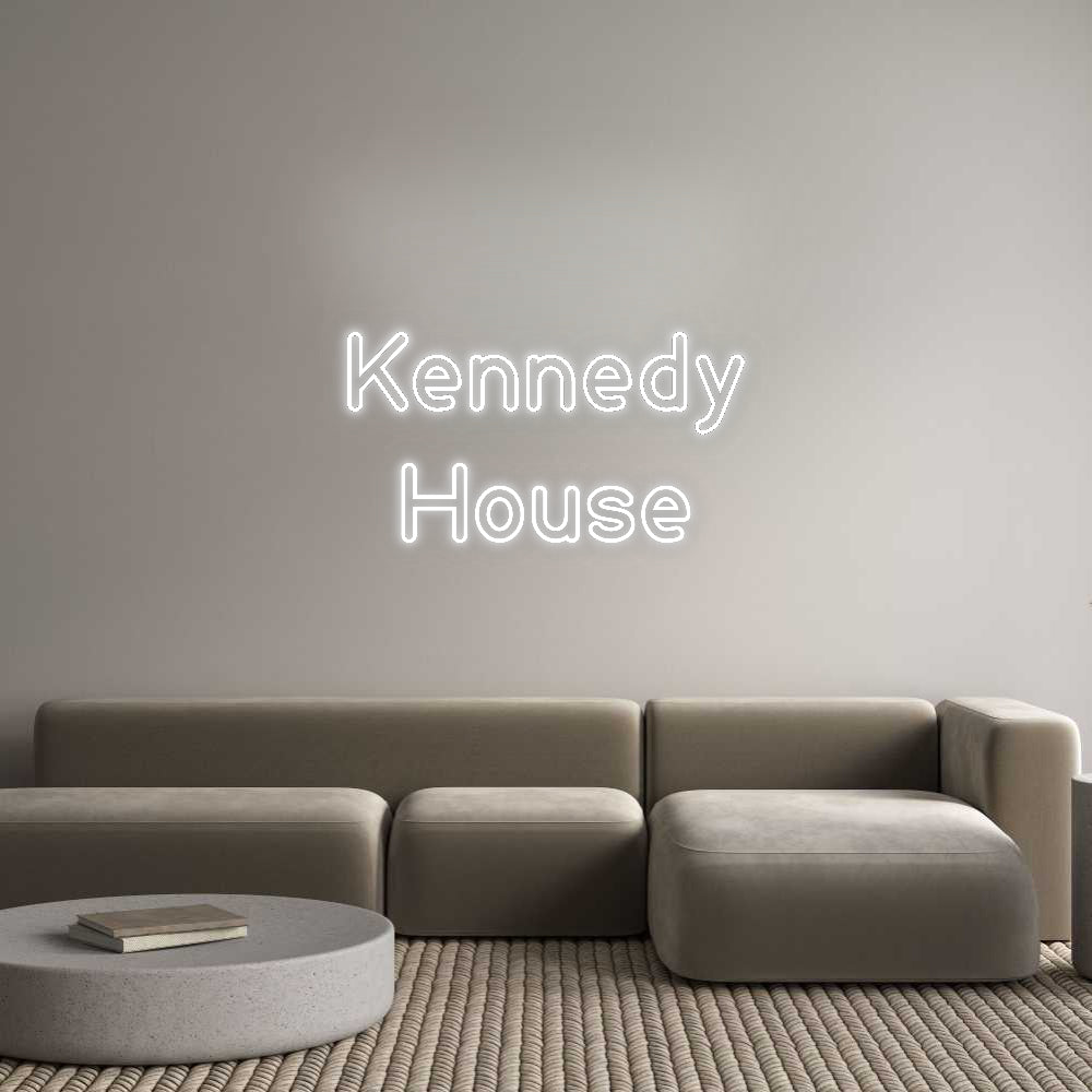 Insegne al neon personalizzate Kennedy
 Casa