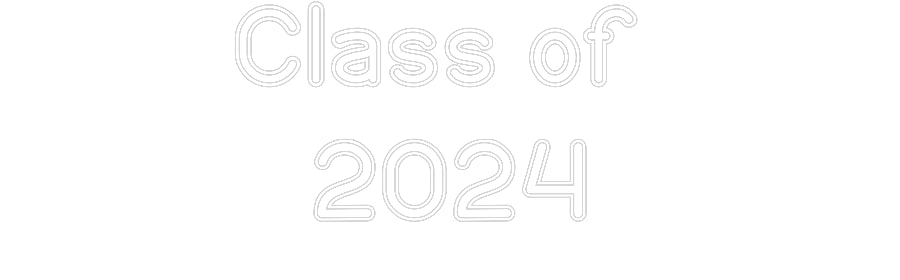 Custom Neon Signs Class of 
2024