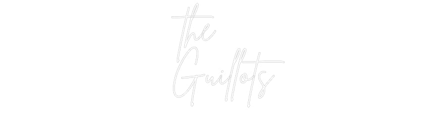 Custom Neon Signs the
Guillots