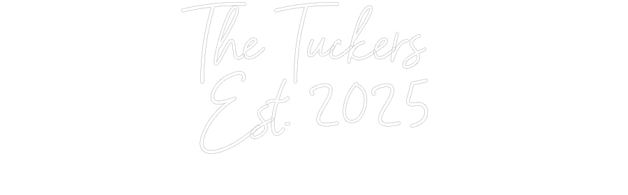 Custom Neon Signs The Tuckers 
...