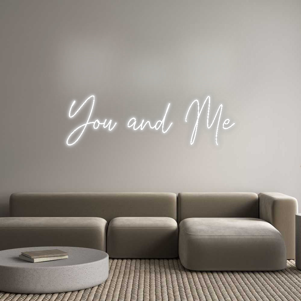 Custom Neon Signs You and Me