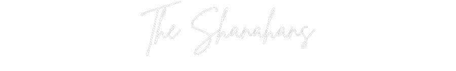 Custom Neon Signs The Shanahans