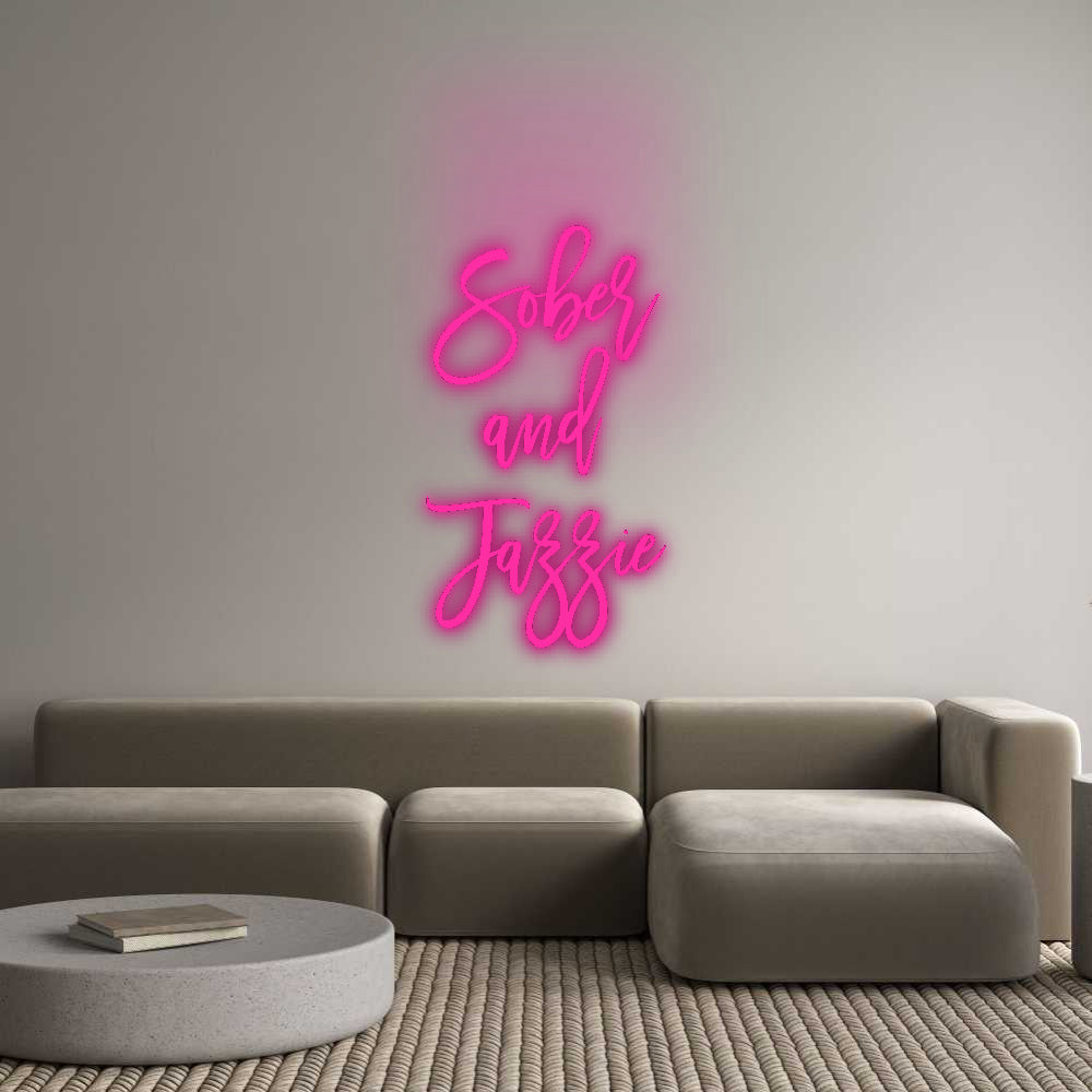 Custom Neon Signs Sober
and
J...