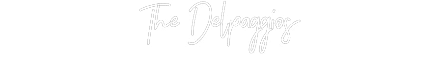 Custom Neon Signs The Delpaggios