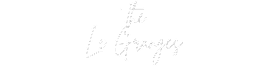 Custom Neon Signs the
Le Granges