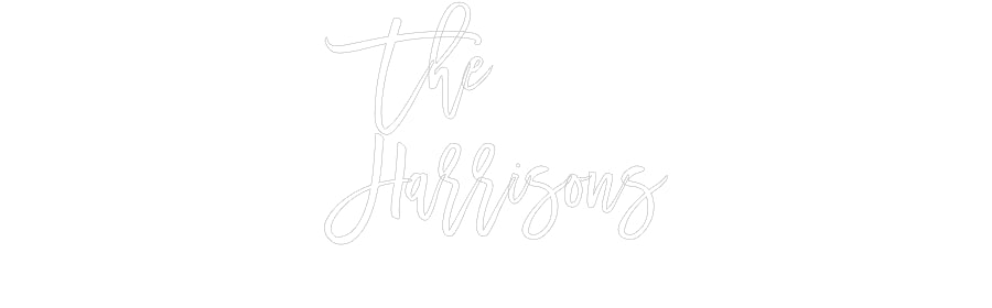 Custom Neon Signs The
Harrisons