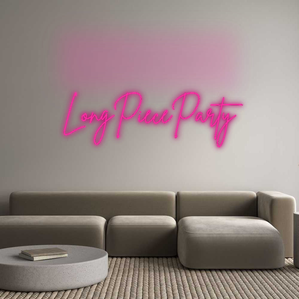 Custom Neon Signs LongPieceParty